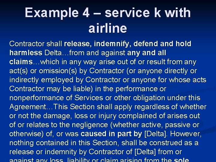 Example 4 – service k with airline Contractor shall release, indemnify, defend and hold