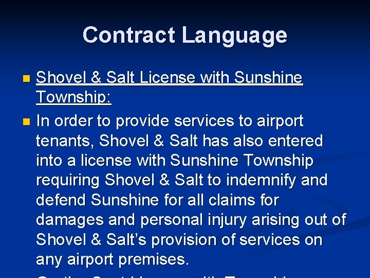 Contract Language Shovel & Salt License with Sunshine Township: n In order to provide