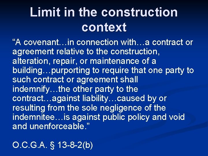 Limit in the construction context “A covenant…in connection with…a contract or agreement relative to