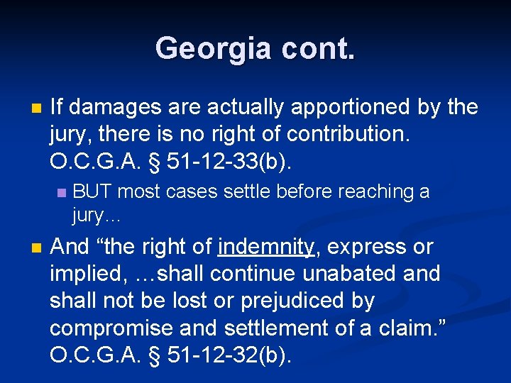 Georgia cont. n If damages are actually apportioned by the jury, there is no