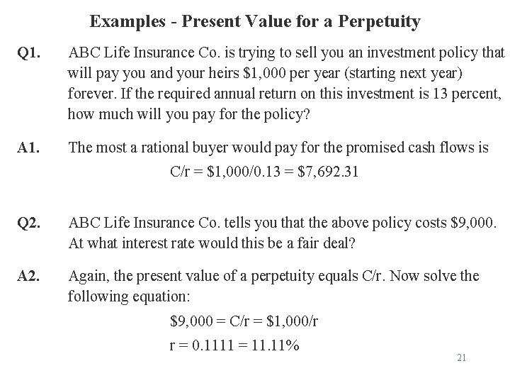 Examples - Present Value for a Perpetuity Q 1. ABC Life Insurance Co. is