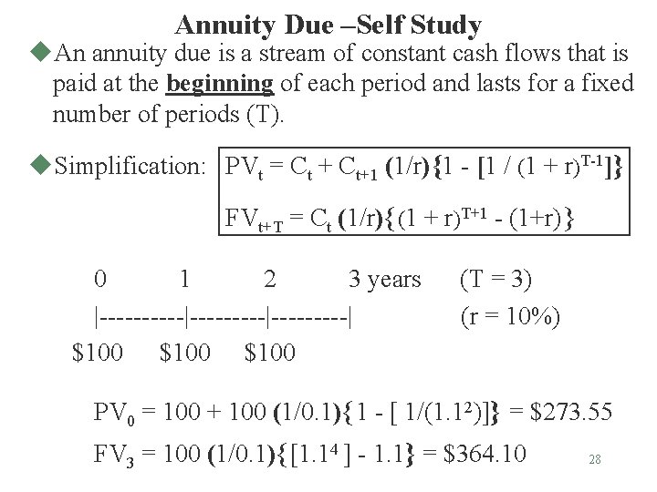 Annuity Due –Self Study u. An annuity due is a stream of constant cash