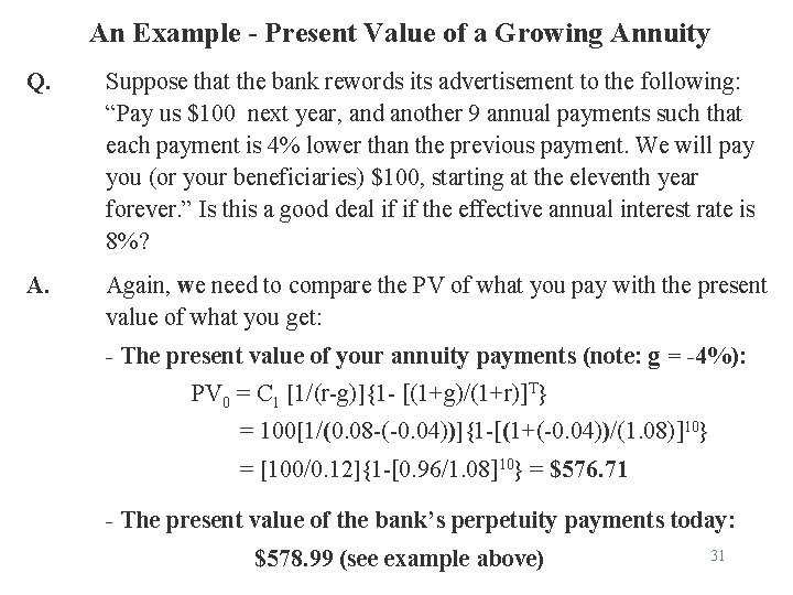 An Example - Present Value of a Growing Annuity Q. Suppose that the bank