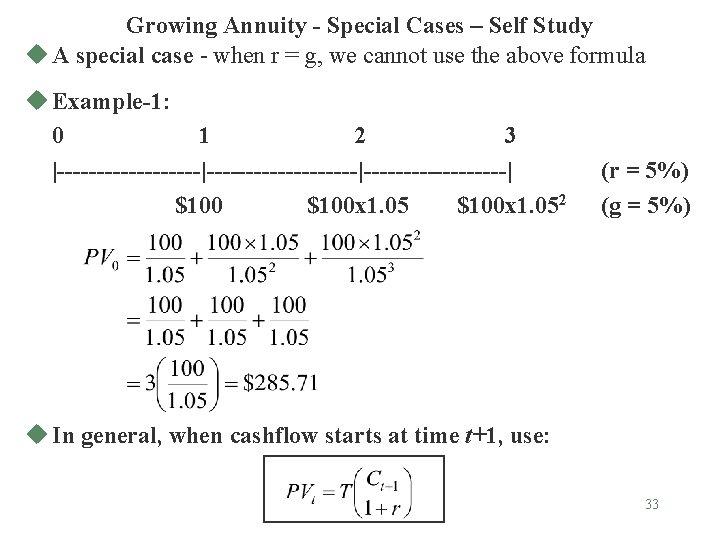 Growing Annuity - Special Cases – Self Study u A special case - when