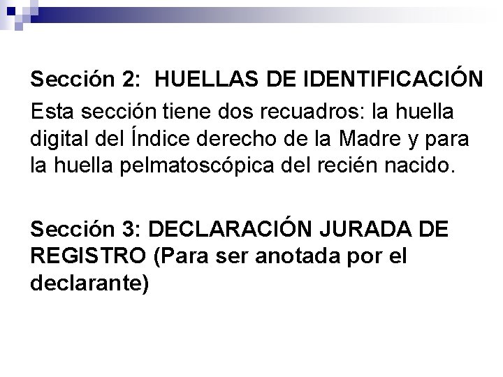 Sección 2: HUELLAS DE IDENTIFICACIÓN Esta sección tiene dos recuadros: la huella digital del