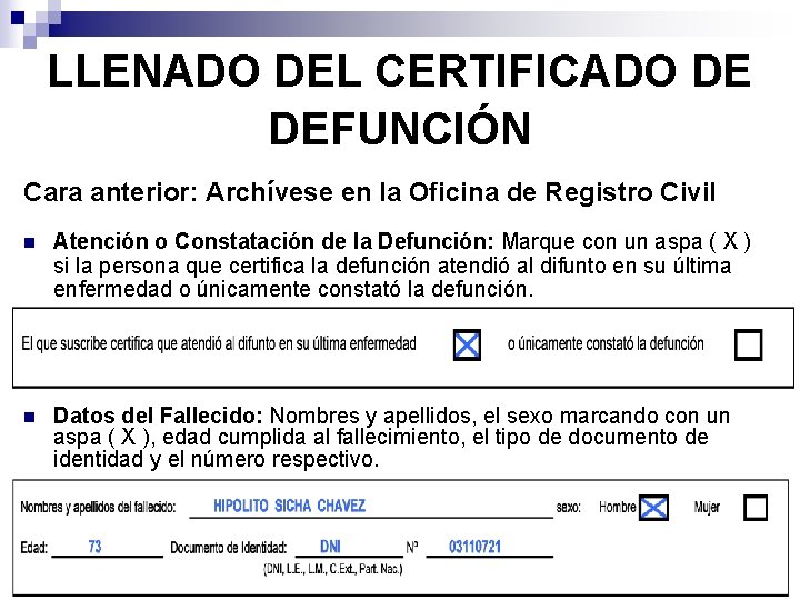 LLENADO DEL CERTIFICADO DE DEFUNCIÓN Cara anterior: Archívese en la Oficina de Registro Civil