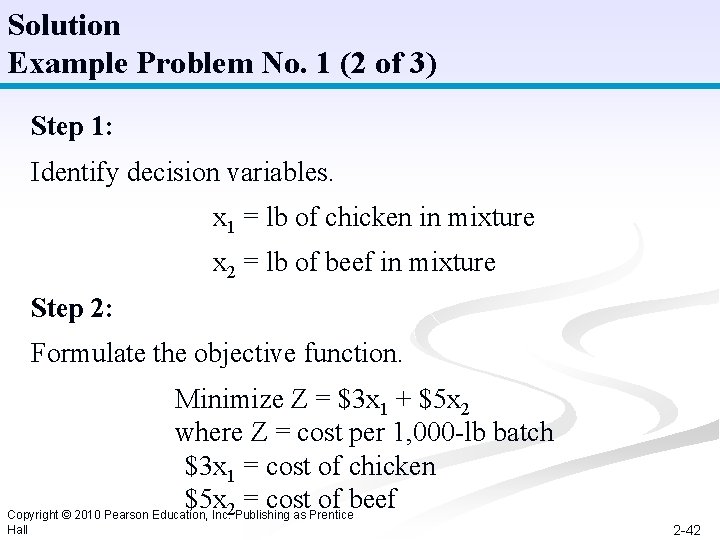 Solution Example Problem No. 1 (2 of 3) Step 1: Identify decision variables. x