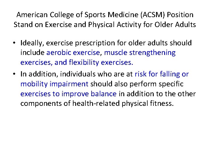 American College of Sports Medicine (ACSM) Position Stand on Exercise and Physical Activity for