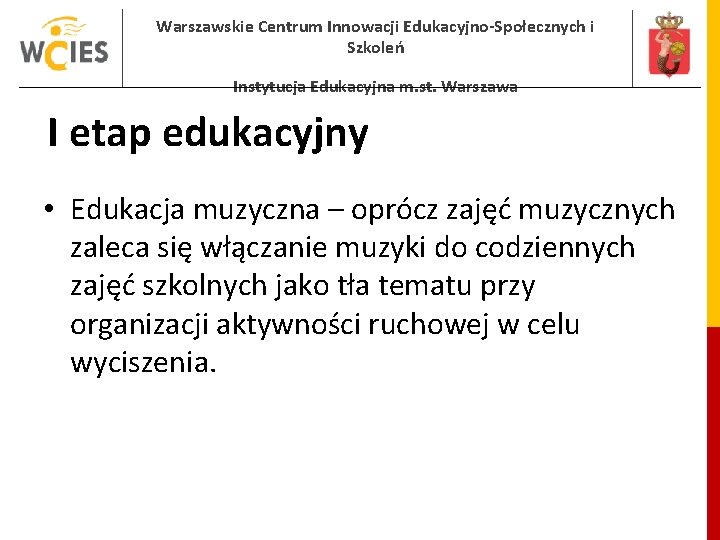 Warszawskie Centrum Innowacji Edukacyjno-Społecznych i Szkoleń Instytucja Edukacyjna m. st. Warszawa I etap edukacyjny