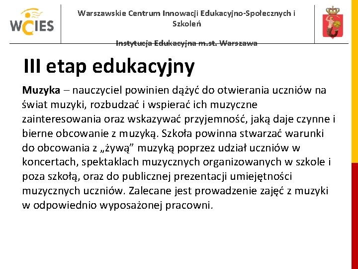 Warszawskie Centrum Innowacji Edukacyjno-Społecznych i Szkoleń Instytucja Edukacyjna m. st. Warszawa III etap edukacyjny