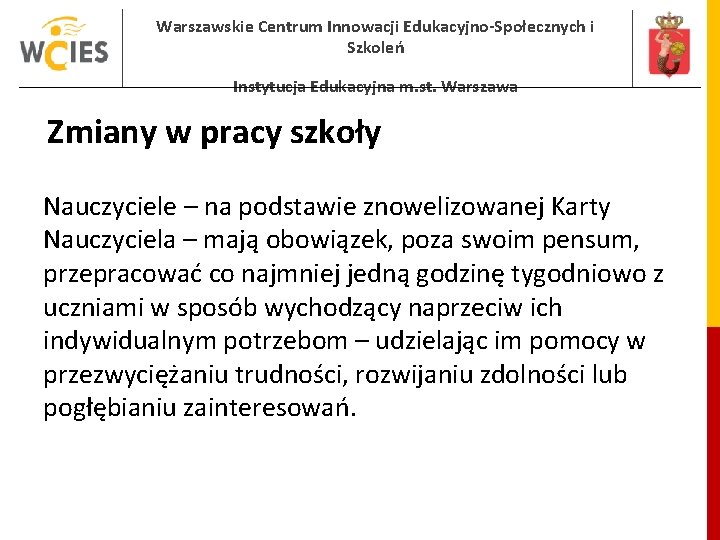 Warszawskie Centrum Innowacji Edukacyjno-Społecznych i Szkoleń Instytucja Edukacyjna m. st. Warszawa Zmiany w pracy