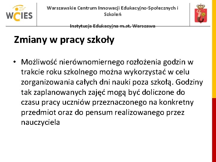 Warszawskie Centrum Innowacji Edukacyjno-Społecznych i Szkoleń Instytucja Edukacyjna m. st. Warszawa Zmiany w pracy