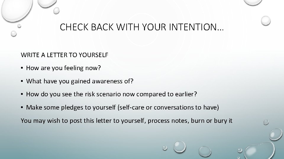 CHECK BACK WITH YOUR INTENTION… WRITE A LETTER TO YOURSELF • How are you