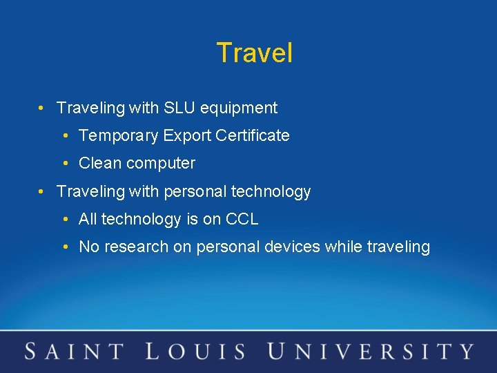 Travel • Traveling with SLU equipment • Temporary Export Certificate • Clean computer •