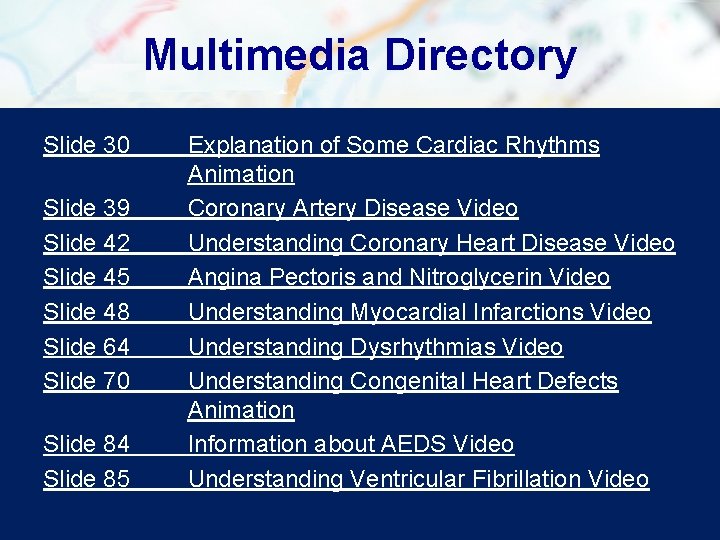 Multimedia Directory Slide 30 Slide 39 Slide 42 Slide 45 Slide 48 Slide 64