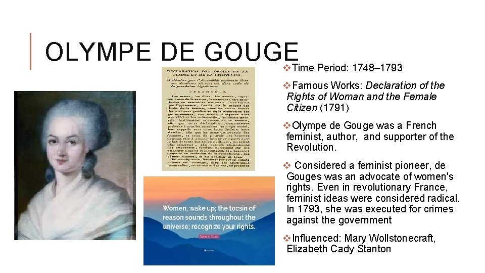 OLYMPE DE GOUGE v Time Period: 1748– 1793 v. Famous Works: Declaration of the