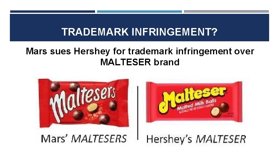 TRADEMARK INFRINGEMENT? Mars sues Hershey for trademark infringement over MALTESER brand 