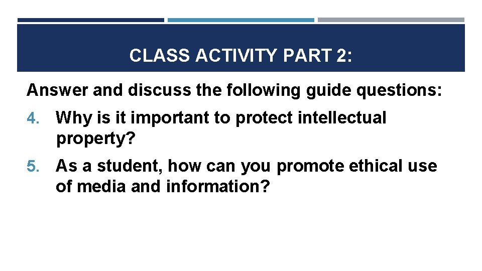 CLASS ACTIVITY PART 2: Answer and discuss the following guide questions: 4. Why is