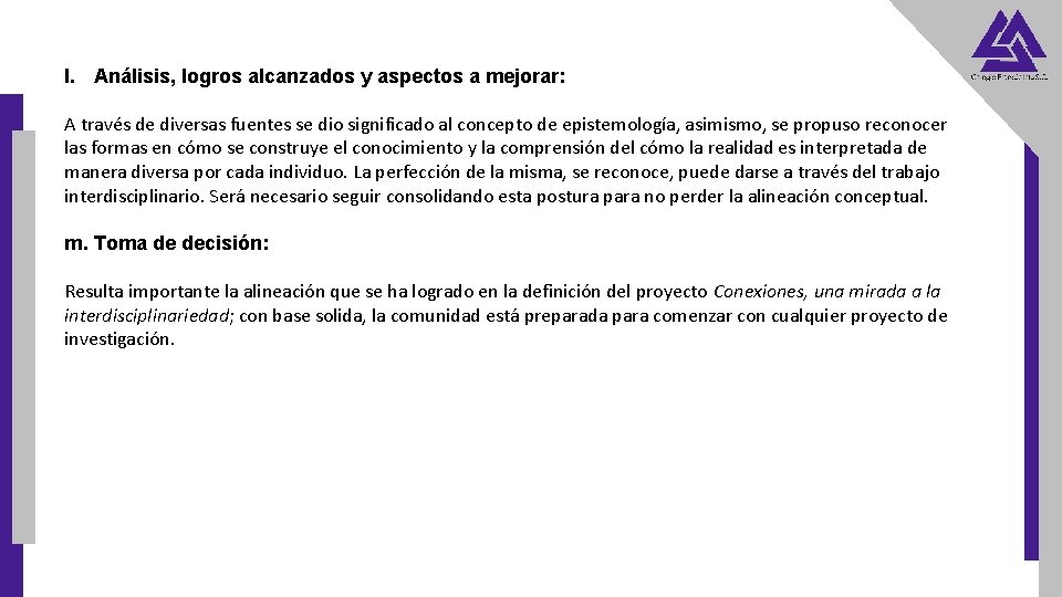 l. Análisis, logros alcanzados y aspectos a mejorar: A través de diversas fuentes se