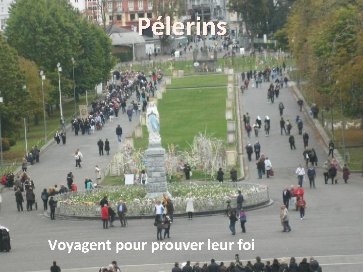 Pélerins Voyagent pour prouver leur foi 