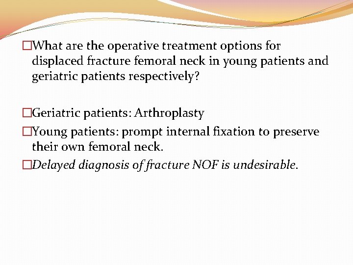 �What are the operative treatment options for displaced fracture femoral neck in young patients