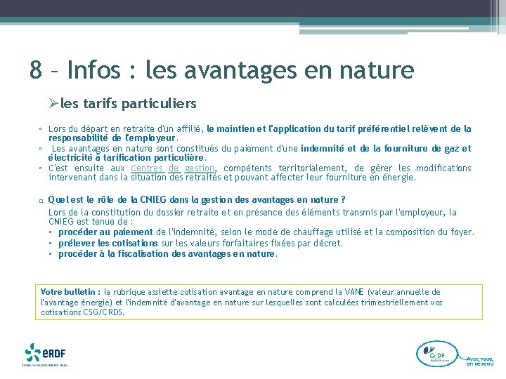 8 – Infos : les avantages en nature Øles tarifs particuliers ▫ Lors du