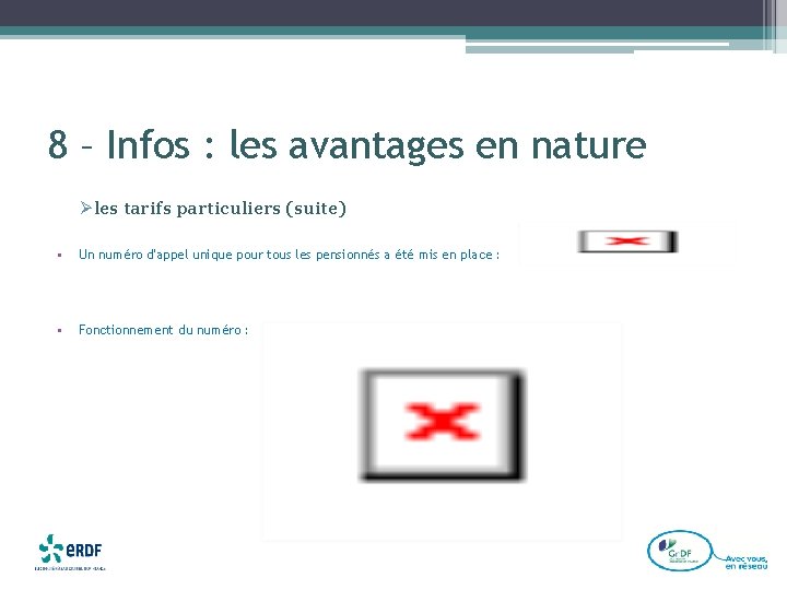 8 – Infos : les avantages en nature Ø les tarifs particuliers (suite) •