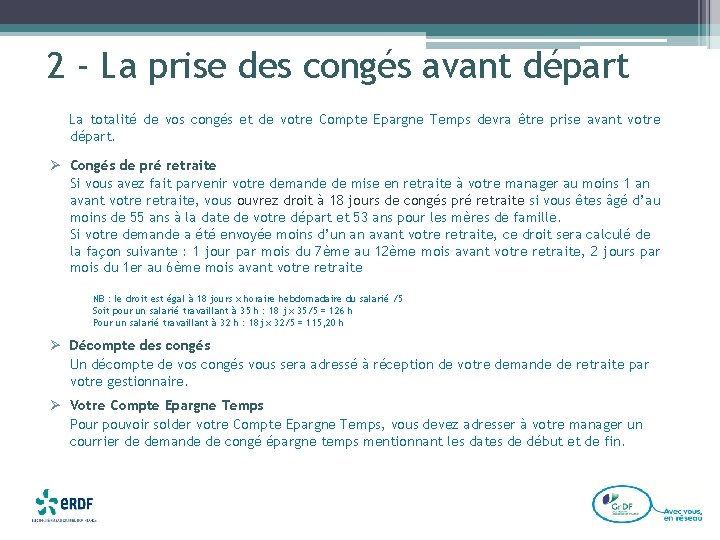 2 - La prise des congés avant départ La totalité de vos congés et