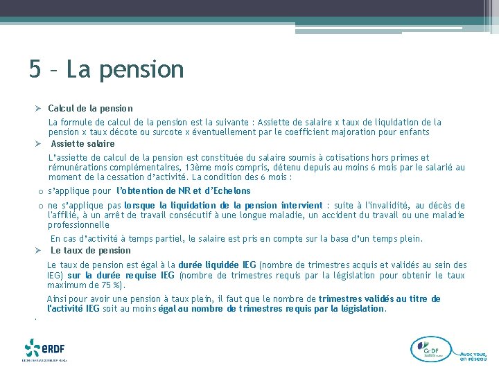 5 – La pension Ø Calcul de la pension La formule de calcul de