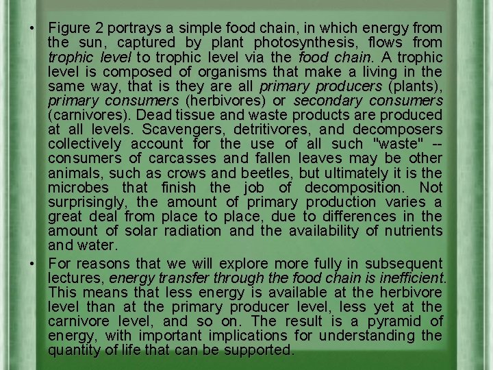  • Figure 2 portrays a simple food chain, in which energy from the