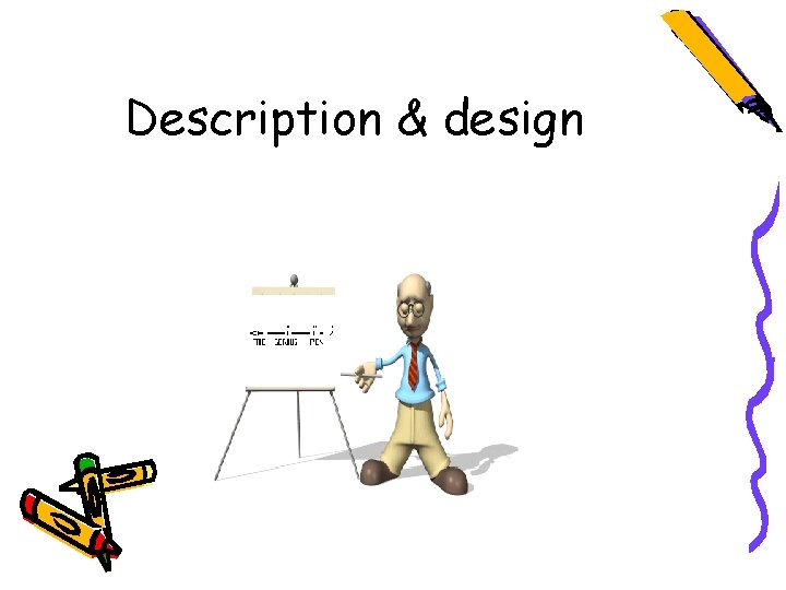 Description & design 