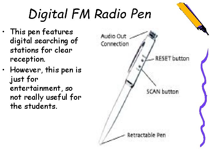 Digital FM Radio Pen • This pen features digital searching of stations for clear