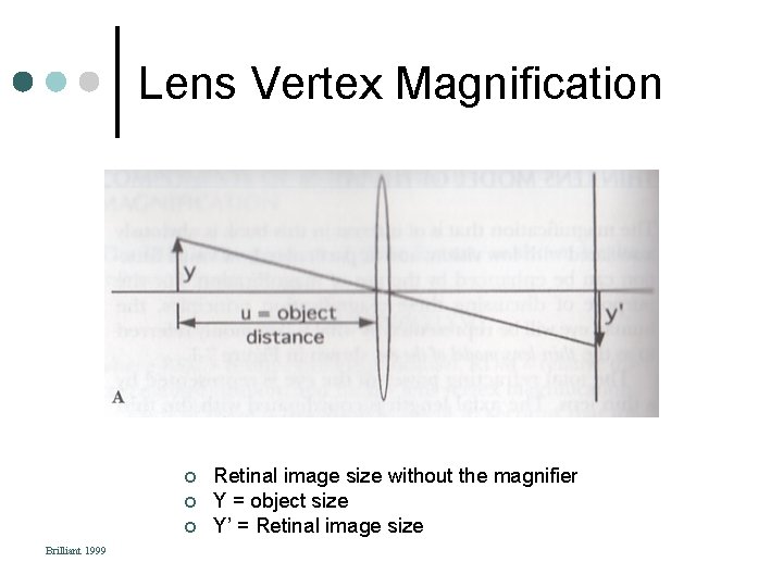 Lens Vertex Magnification ¢ ¢ ¢ Brilliant 1999 Retinal image size without the magnifier Lens Vertex Magnification ¢ ¢ ¢ Brilliant 1999 Retinal image size without the magnifier