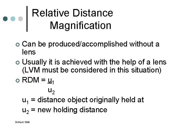 Relative Distance Magnification Can be produced/accomplished without a lens ¢ Usually it is achieved Relative Distance Magnification Can be produced/accomplished without a lens ¢ Usually it is achieved