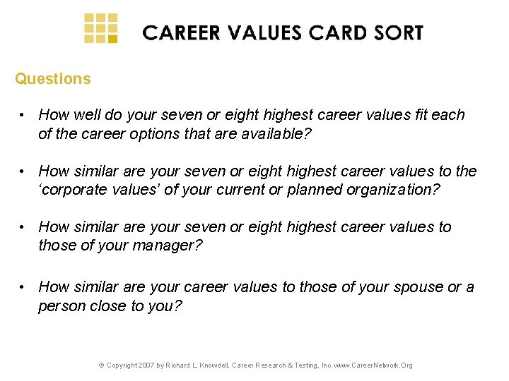 Questions • How well do your seven or eight highest career values fit each Questions • How well do your seven or eight highest career values fit each