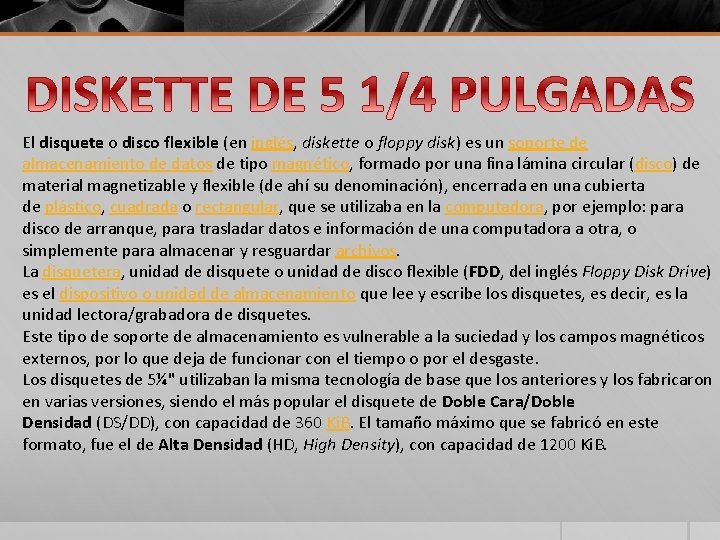 El disquete o disco flexible (en inglés, diskette o floppy disk) es un soporte