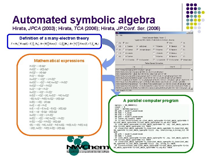 Automated symbolic algebra Hirata, JPCA (2003); Hirata, TCA (2006); Hirata, JP Conf. Ser. (2006)