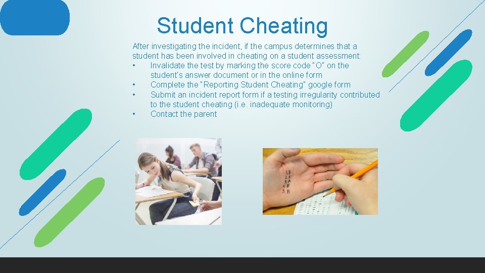 Student Cheating After investigating the incident, if the campus determines that a student has