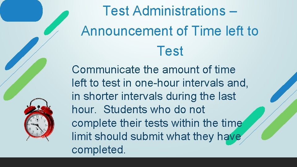 Test Administrations – Announcement of Time left to Test Communicate the amount of time