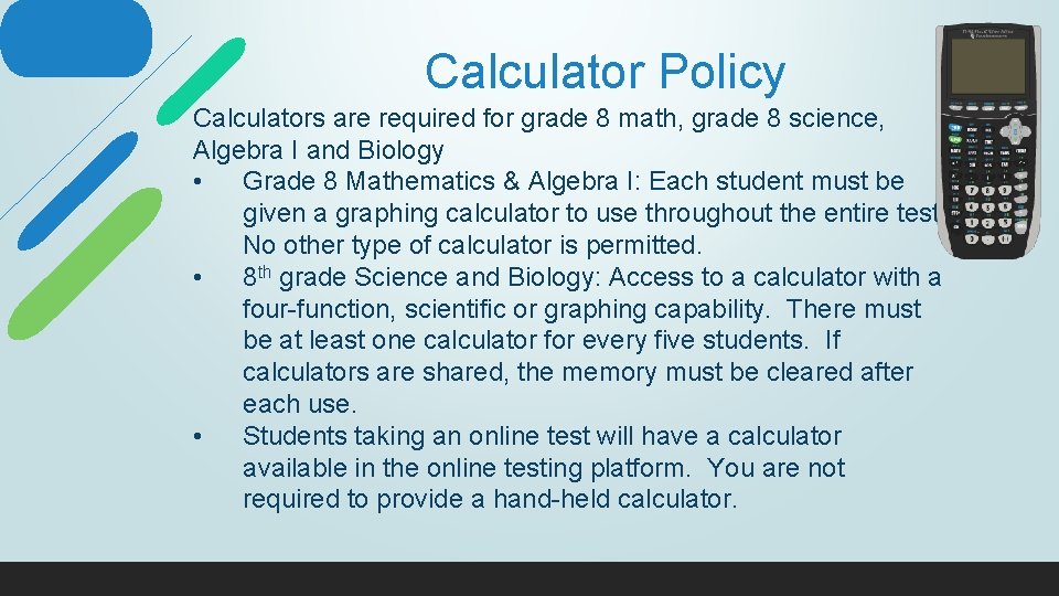 Calculator Policy Calculators are required for grade 8 math, grade 8 science, Algebra I