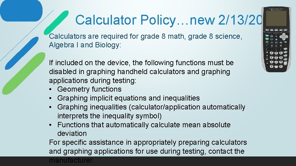 Calculator Policy…new 2/13/20 Calculators are required for grade 8 math, grade 8 science, Algebra