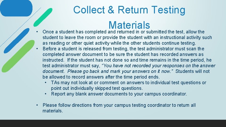  • Collect & Return Testing Materials Once a student has completed and returned