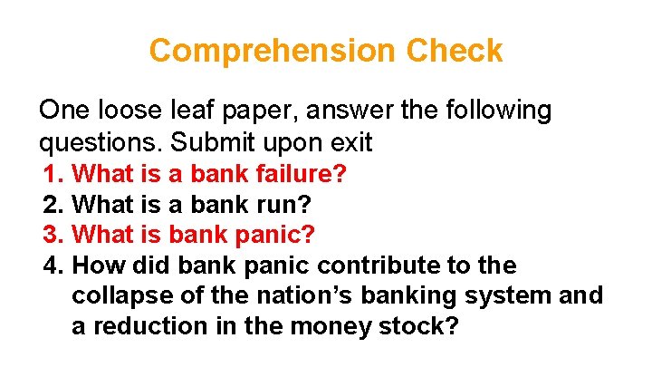 Comprehension Check One loose leaf paper, answer the following questions. Submit upon exit 1.