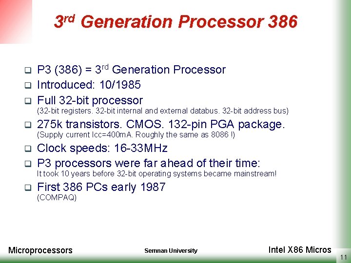 3 rd Generation Processor 386 q q q P 3 (386) = 3 rd