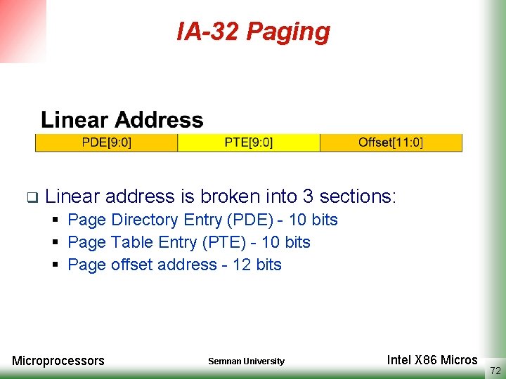 IA-32 Paging q Linear address is broken into 3 sections: § Page Directory Entry