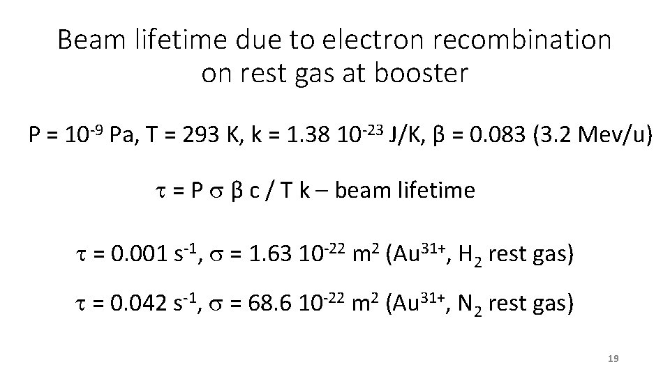 Beam lifetime due to electron recombination on rest gas at booster P = 10