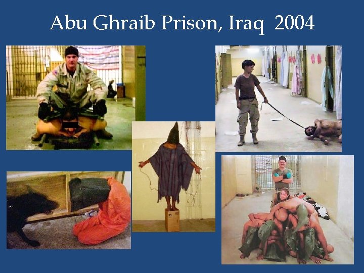 Abu Ghraib Prison, Iraq 2004 