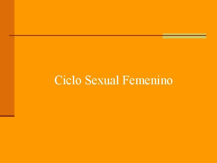 Ciclo Sexual Femenino 