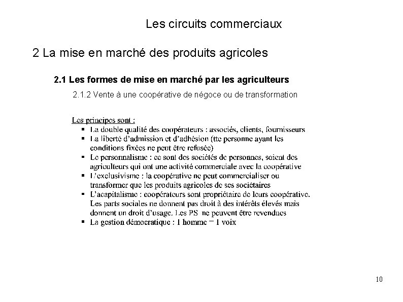 Les circuits commerciaux 2 La mise en marché des produits agricoles 2. 1 Les