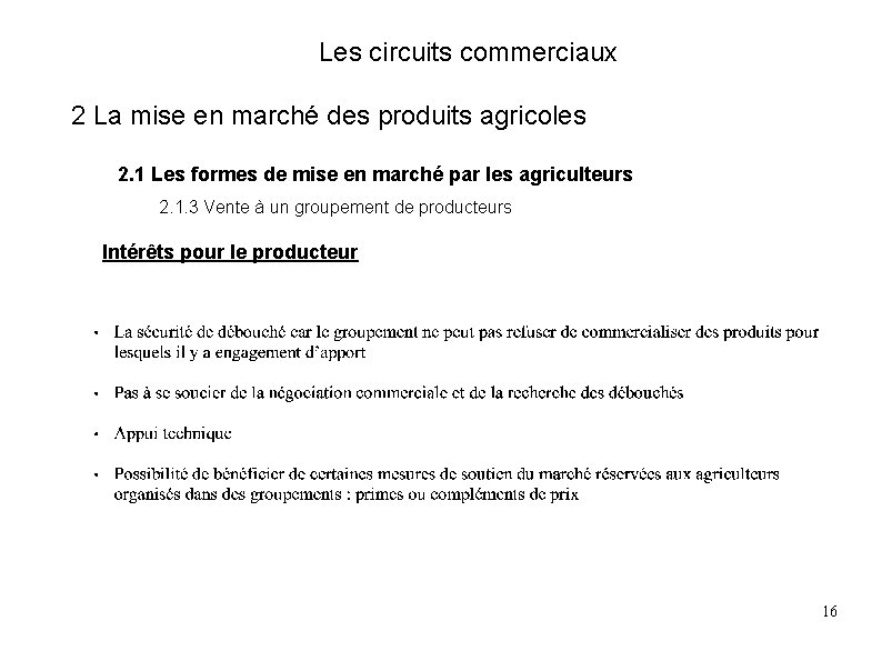 Les circuits commerciaux 2 La mise en marché des produits agricoles 2. 1 Les